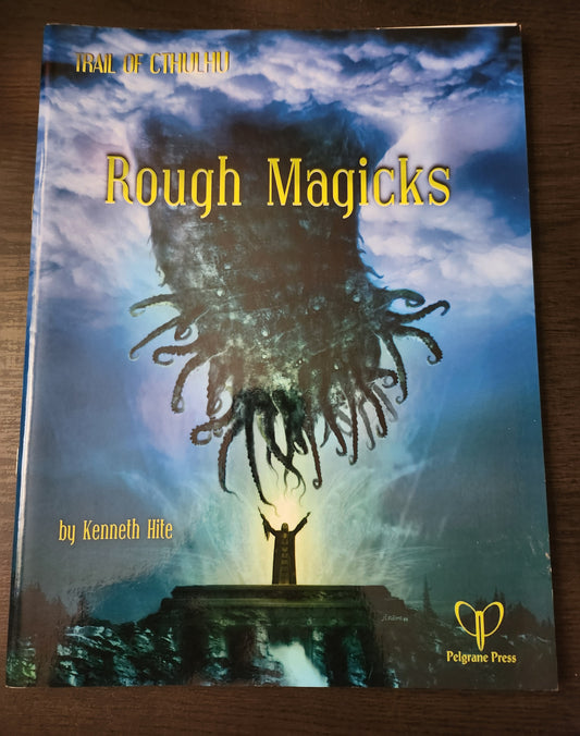 Trail of Cthulhu: Rough Magicks (*See Per Order Flat Rate Shipping)