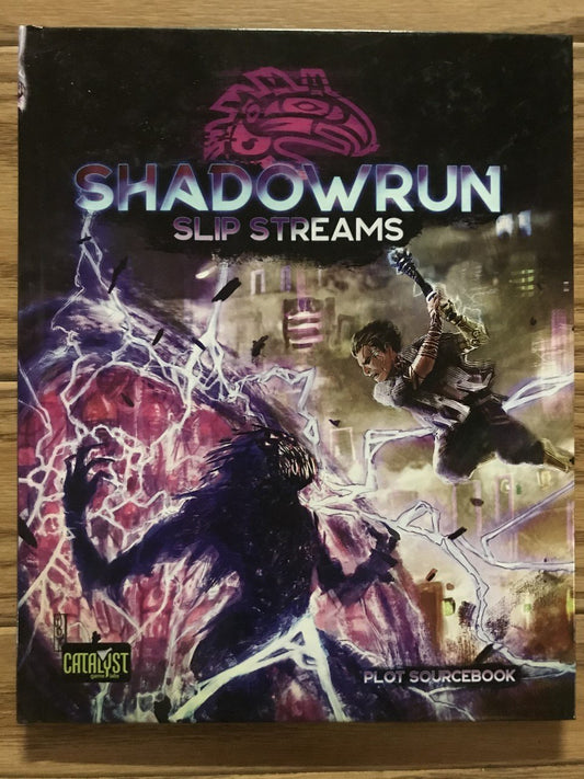 Shadowrun RPG 6th Edition: Slip Streams (*See Per Order Flat Rate Shipping)