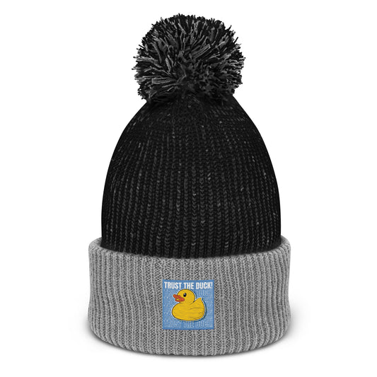 Trust the Duck!!! Pom-Pom Beanie
